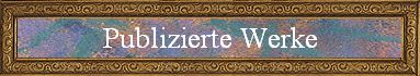 Publizierte Werke